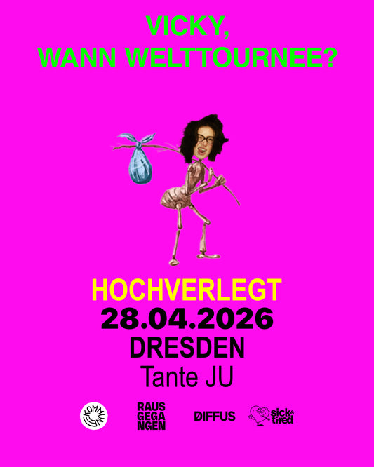 Dresden - VICKY, WANN WELTTOURNEE? - E-Ticket
