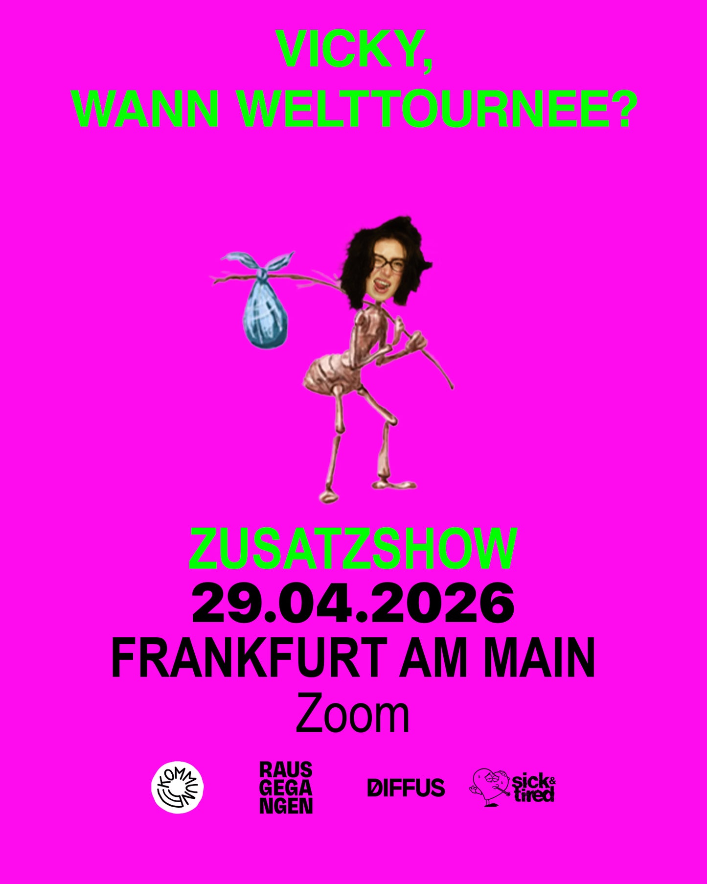 Frankfurt am Main - VICKY, WANN WELTTOURNEE? - E-Ticket - Zusatzshow