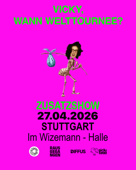 Stuttgart - VICKY, WANN WELTTOURNEE? - E-Ticket - Zusatzshow