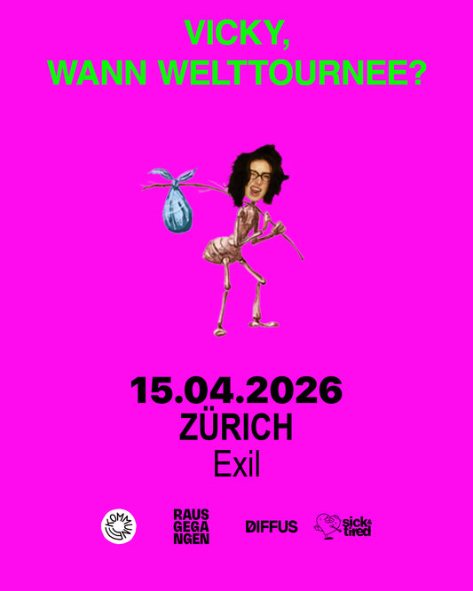 Zürich - VICKY, WANN WELTTOURNEE? - E-Ticket